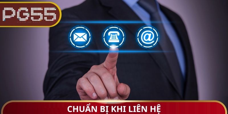 Chuẩn bị khi liên hệ