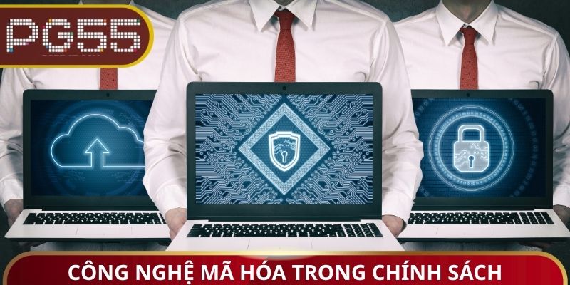 Công nghệ mã hóa trong chính sách bảo mật hiện hành