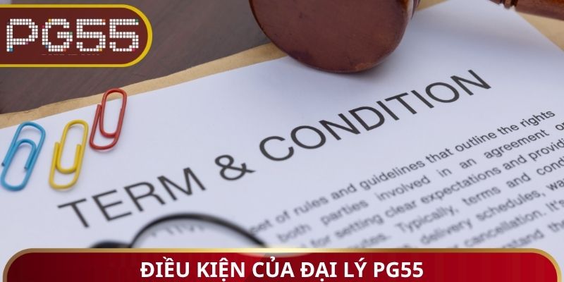 Điều kiện của đại lý PG55