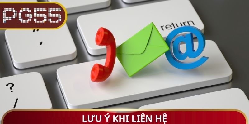 Lưu ý khi liên hệ