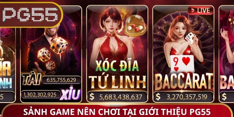 Sảnh Game nên chơi tại giới thiệu PG55