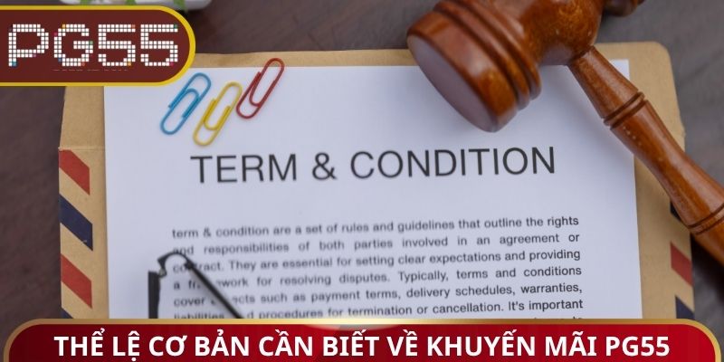 Thể lệ cơ bản cần biết về khuyến mãi PG55