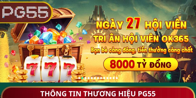 Thông tin thương hiệu PG55