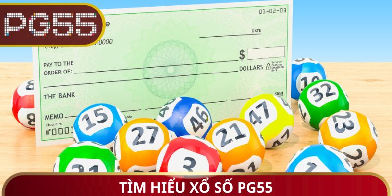 Tìm hiểu Xổ Số PG55