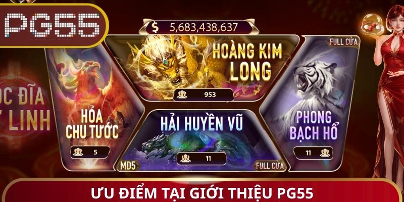 Ưu điểm tại giới thiệu PG55
